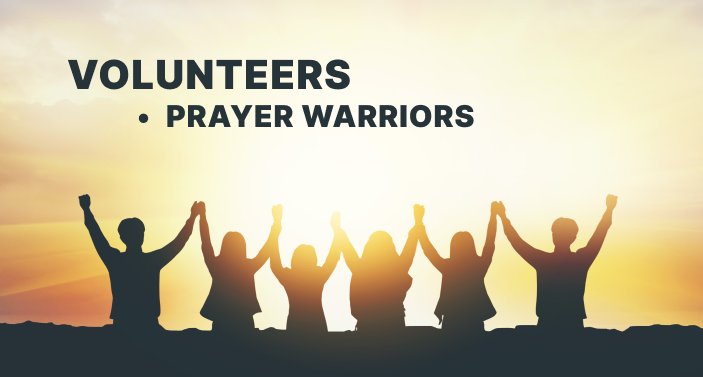 Volunteers - Prayer Warriors